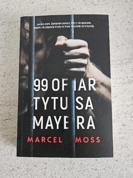 99 ofiar Tytusa Mayera Marcel Moss