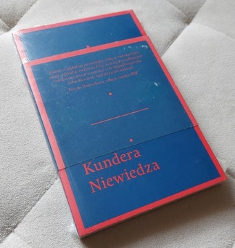 Milan Kundera - Niewiedza NOWA W FOLII