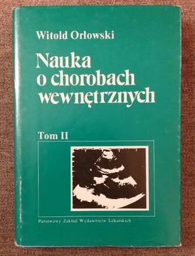 NAUKA o chorobach wewnętrznych Tom 2 W.Orłowski