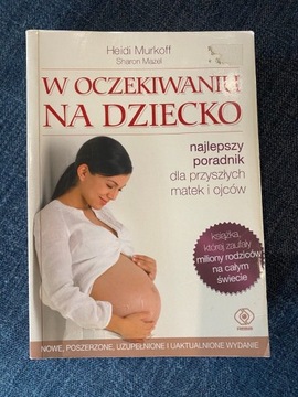 " W oczekiwaniu na dziecko" Heidi Murkoff- używana