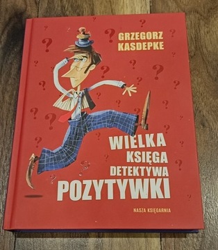 Wielka Księga Detektywa Pozytywki - G. Kasdepke