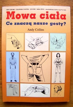 Mowa ciała Co znaczą nasze gesty? Andy Collins