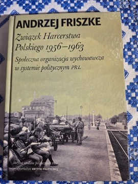 Związek Harcerstwa Polskiego 1956-1963 Friszke