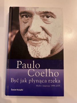 Paulo Coelho Być jak płynąca rzeka