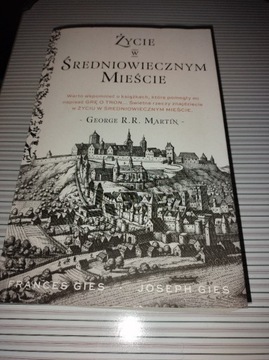 Życie w średniowiecznym mieście - F. J. Gies