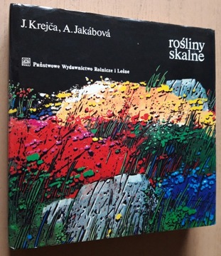 Rośliny skalne – J. Krejča,  A. Jakábová 