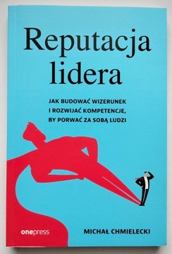 Reputacja lidera - Michał Chmielecki