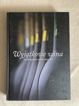 Wyjątkowe wina książka wydanie 2011