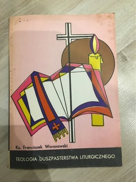 Woronowski Teologia Duszpasterstwa liturgicznego