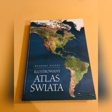 ILUSTROWANY ATLAS ŚWIATA READER’S DIGEST