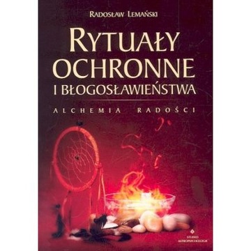 Rytuały ochronne i błogosławieństwa alchemia radoś