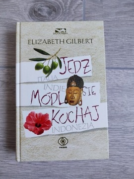 Gilbert Elizabeth - Jedz, módl się, kochaj 