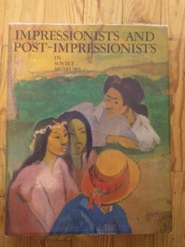 IMPRESSIONISTS AND POST- IMPRESSIONISTS 