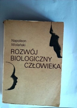 Rozwój biologiczny człowieka Napoleon Wolański