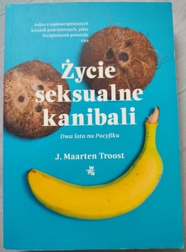 Życie seksualne kanibali - J. Maarten Troost