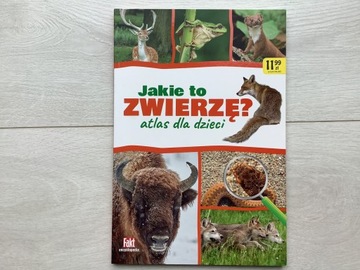 Jakie to zwierzę ? Atlas dla dzieci