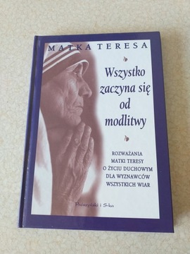  Wszystko zaczyna się od modlitwy Matka Teresa 