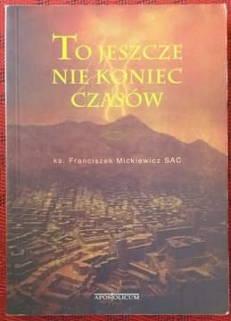 To jeszcze nie koniec czasów 