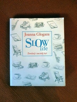 SLOW LIFE Joanna Glogaza