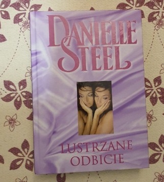 Danielle Steel - Lustrzane odbicie