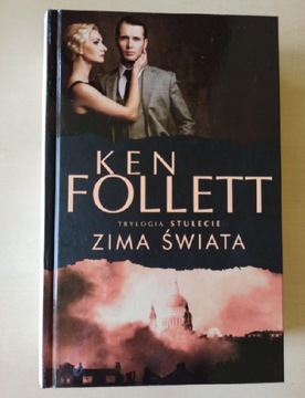 Ken Follett Zima świata trylogia stulecie