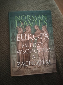 Europa między wschodem a zachodem Norman Davies