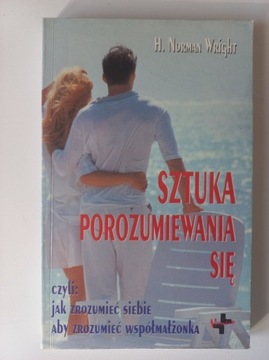 Sztuka porozumiewania się - H. Norman Wright