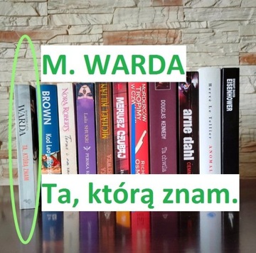 Małgorzata Warda Ta którą znam