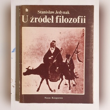 U ŹRÓDEŁ FILOZOFII, Stanisław Jedynak