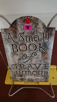 A Small Book of Grave Humour 