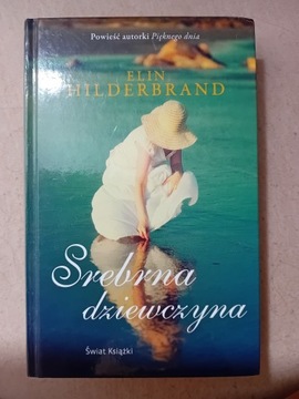 Srebrna dziewczyna. Elin Hilderbrand.