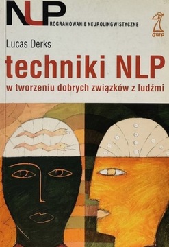 Techniki NLP w tworzeniu dobrych związków L. Derks