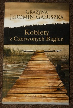 G. Jeromin-Gałuszka - Kobiety z Czerwonych Bagien