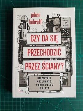 Julien Bobroff Czy da się przechodzić przez ściany