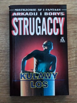 Arkadij i Borys Strugaccy - Kulawy los