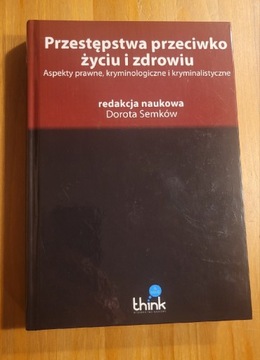 Przestępstwa przeciwko życiu i zdrowiu D. Semków