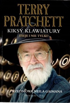 Kiksy klawiatury. Eseje i nie tylko; Pratchett