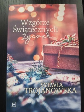 Sylwia Trojanowska "Wzgórze świątecznych życzeń"