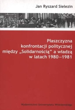 Między "Solidarnością" a władzą w latach 1980-1981