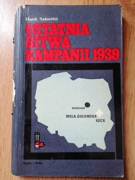 Ostatnia bitwa kampanii 1939- Marek Sadzewicz