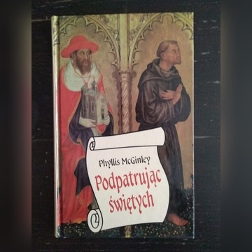 Podpatrując świętych - Phyllis McGinley