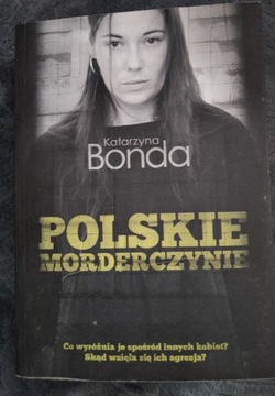 Polskie Morderczynie - Katarzyna Bonda