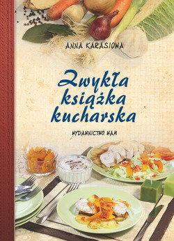 Zwykła książka kucharska. Karasiowa