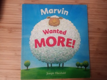 Marvin wanted more Joseph Theobald 