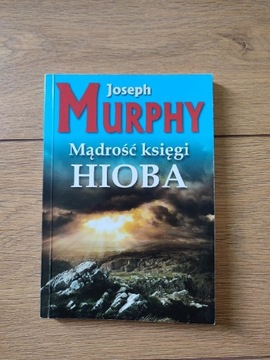 "Mądrość księgi Hioba" Joseph Murphy 