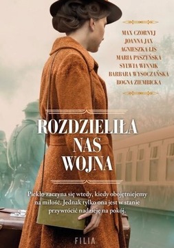 "ROZDZIELIŁA NAS WOJNA"