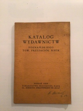 Katalog Wyd . Poznańskiego Tow. Przyjaciół Nauk