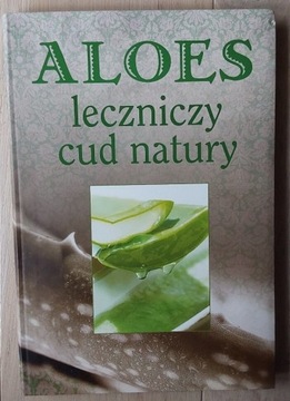 Aloes leczniczy cud natury