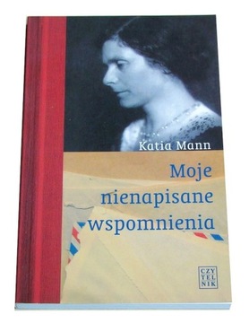 Moje nienapisane wspomnienia - Katia Mann   