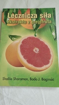Lecznicza siła ekstraktu z grejfruta - S.Sharamon 